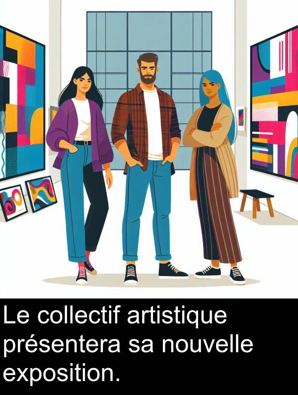 exposition: Le collectif artistique présentera sa nouvelle exposition.