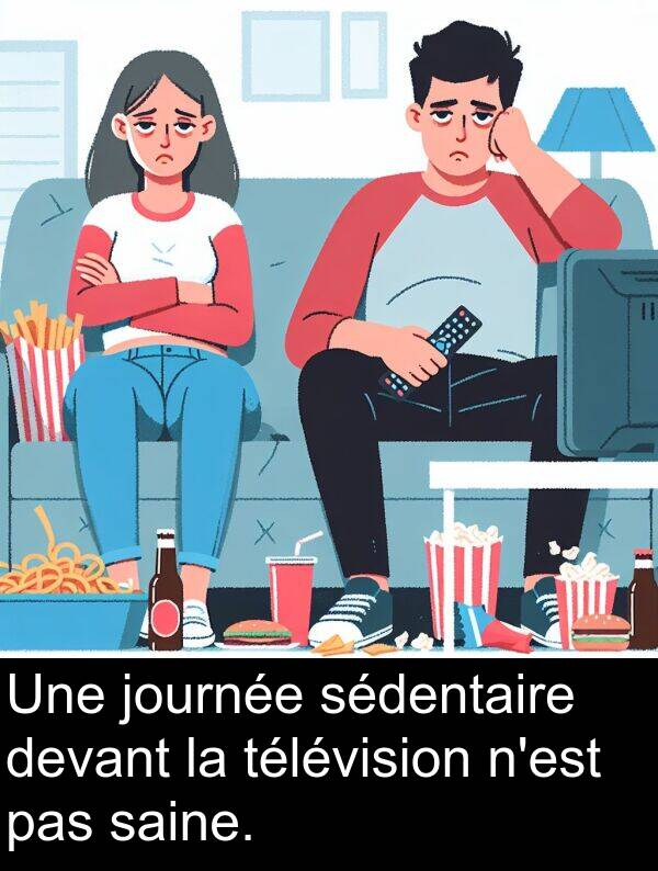 journée: Une journée sédentaire devant la télévision n'est pas saine.