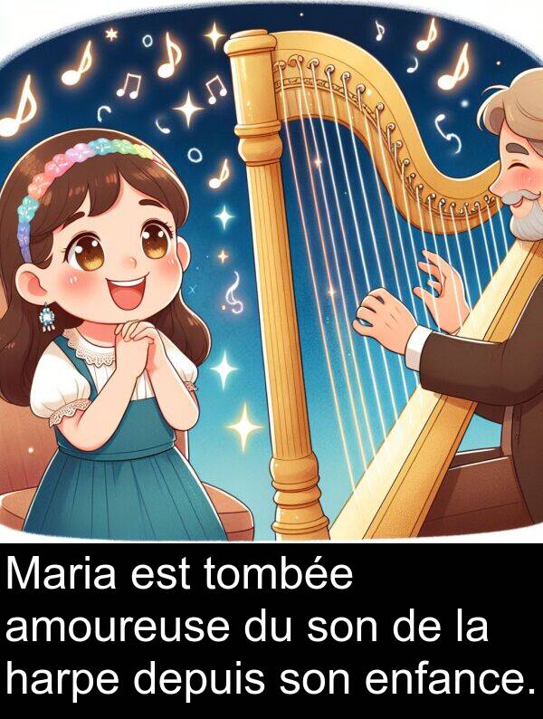 harpe: Maria est tombée amoureuse du son de la harpe depuis son enfance.