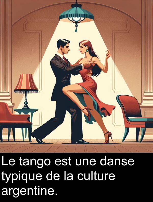 danse: Le tango est une danse typique de la culture argentine.