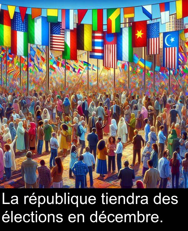décembre: La république tiendra des élections en décembre.