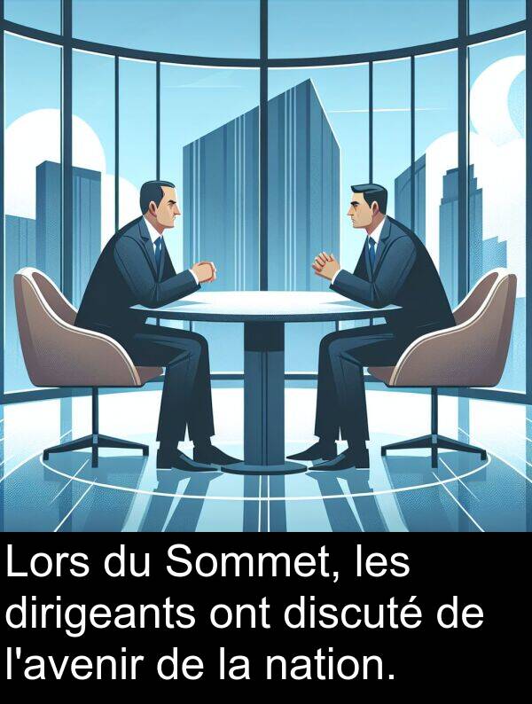 nation: Lors du Sommet, les dirigeants ont discuté de l'avenir de la nation.