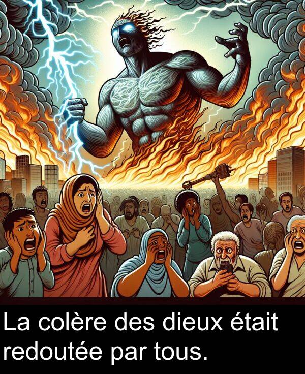 redoutée: La colère des dieux était redoutée par tous.