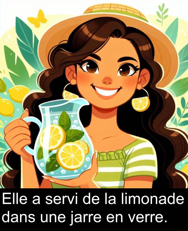 servi: Elle a servi de la limonade dans une jarre en verre.