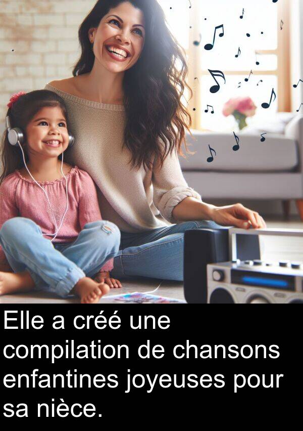 enfantines: Elle a créé une compilation de chansons enfantines joyeuses pour sa nièce.