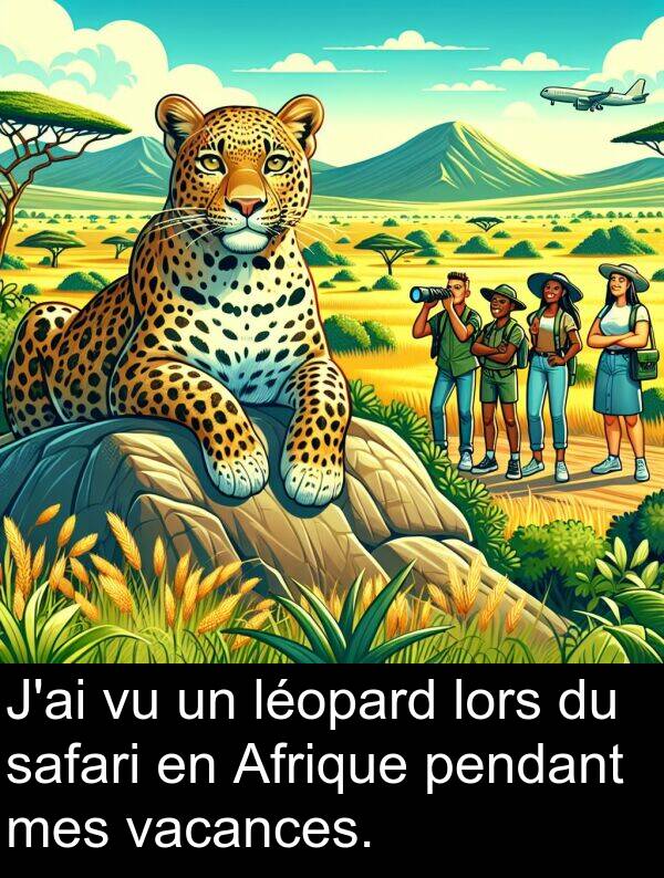 léopard: J'ai vu un léopard lors du safari en Afrique pendant mes vacances.