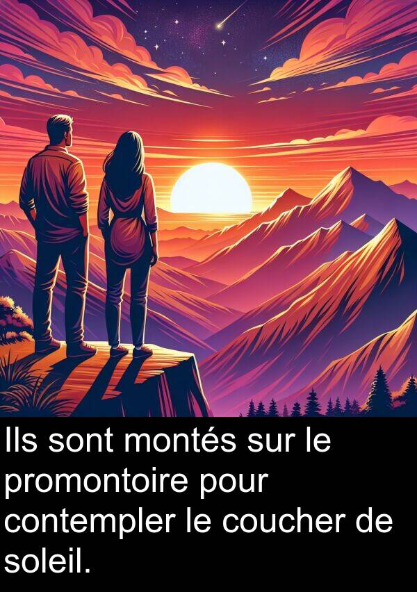 coucher: Ils sont montés sur le promontoire pour contempler le coucher de soleil.