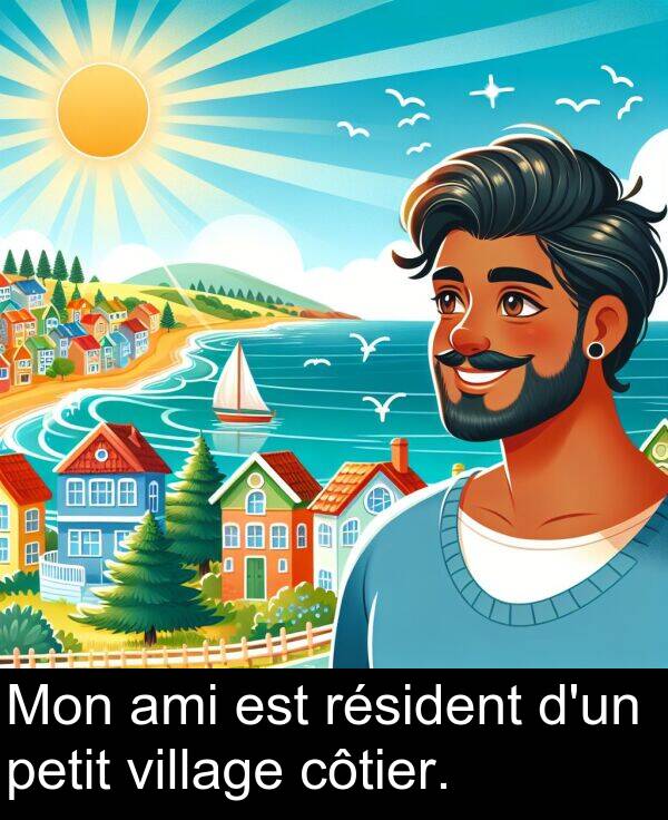village: Mon ami est résident d'un petit village côtier.