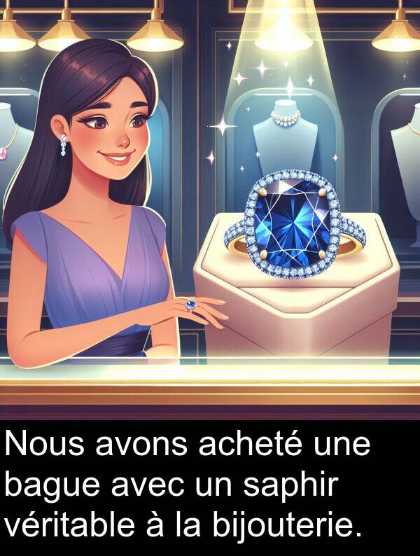 bague: Nous avons acheté une bague avec un saphir véritable à la bijouterie.