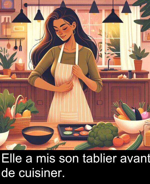 tablier: Elle a mis son tablier avant de cuisiner.