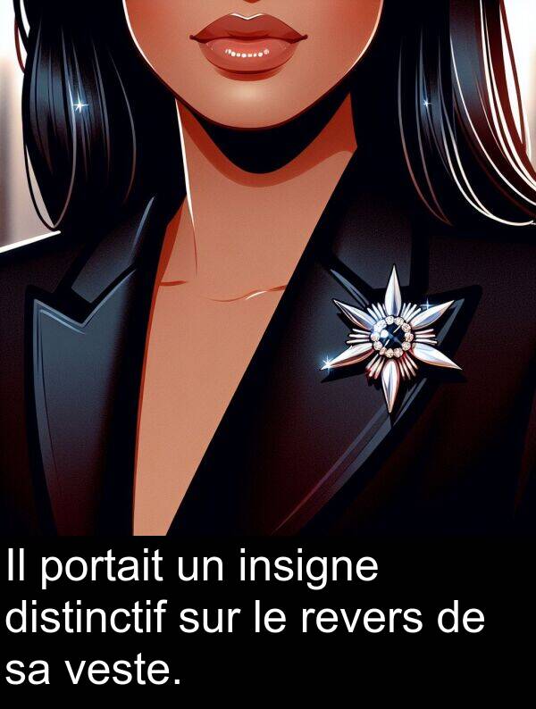 distinctif: Il portait un insigne distinctif sur le revers de sa veste.