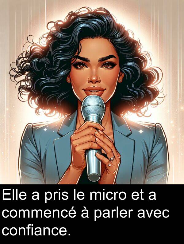 micro: Elle a pris le micro et a commencé à parler avec confiance.
