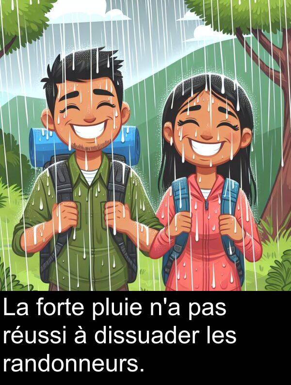 forte: La forte pluie n'a pas réussi à dissuader les randonneurs.