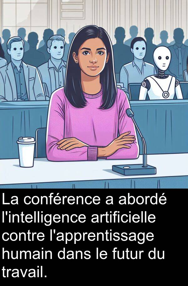 futur: La conférence a abordé l'intelligence artificielle contre l'apprentissage humain dans le futur du travail.