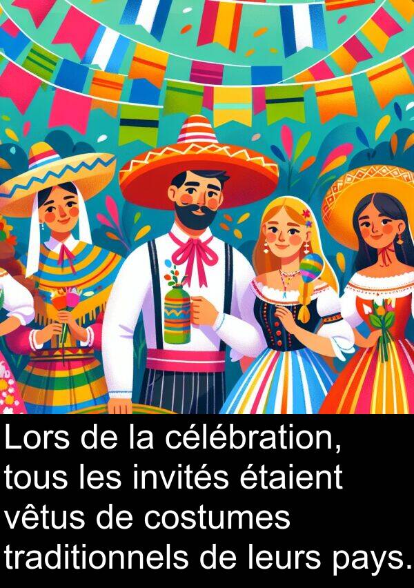leurs: Lors de la célébration, tous les invités étaient vêtus de costumes traditionnels de leurs pays.