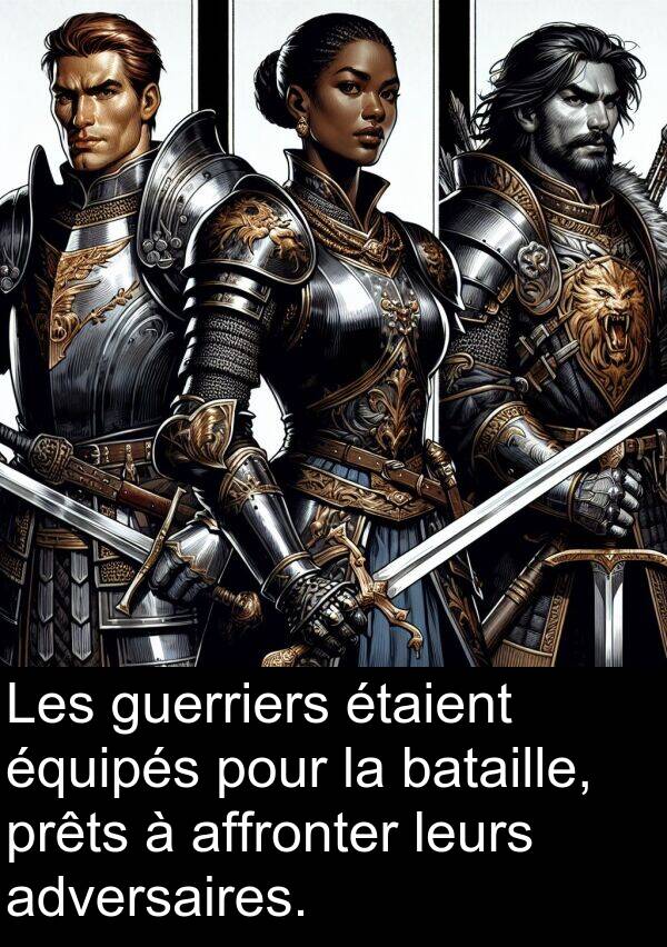 leurs: Les guerriers étaient équipés pour la bataille, prêts à affronter leurs adversaires.