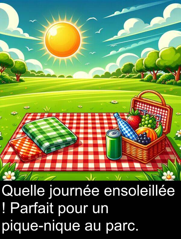 journée: Quelle journée ensoleillée ! Parfait pour un pique-nique au parc.