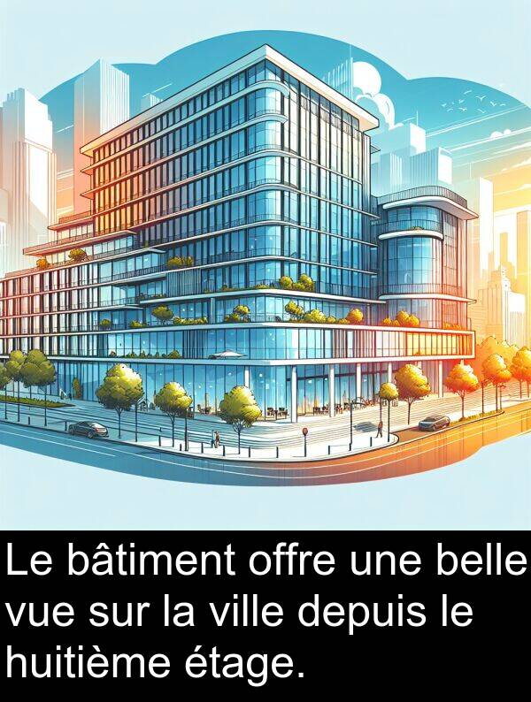 belle: Le bâtiment offre une belle vue sur la ville depuis le huitième étage.
