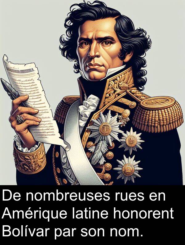 latine: De nombreuses rues en Amérique latine honorent Bolívar par son nom.