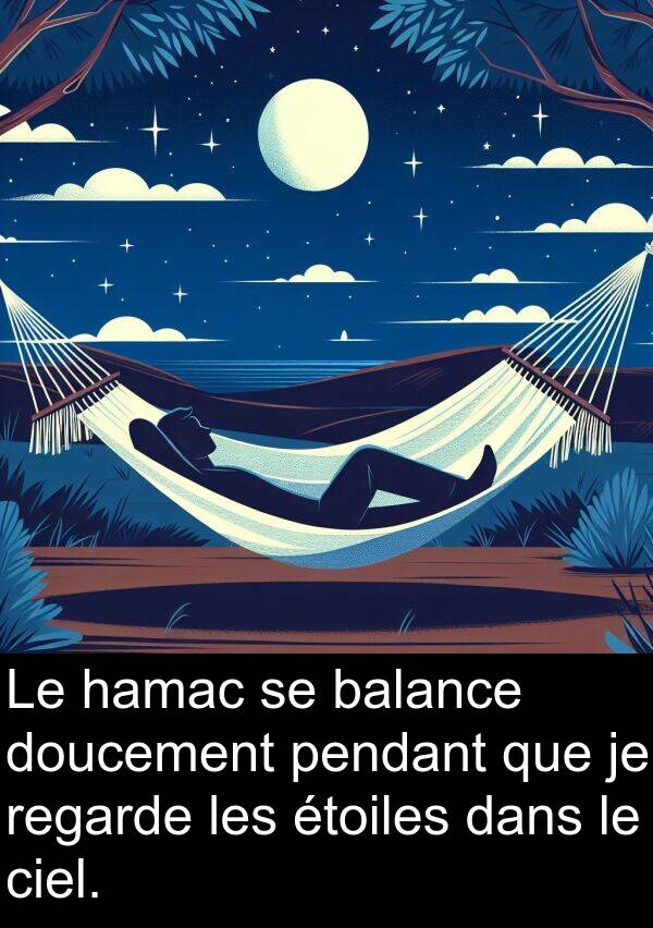 hamac: Le hamac se balance doucement pendant que je regarde les étoiles dans le ciel.