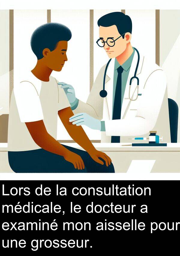 médicale: Lors de la consultation médicale, le docteur a examiné mon aisselle pour une grosseur.