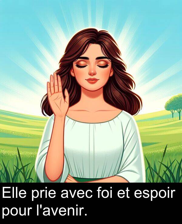 foi: Elle prie avec foi et espoir pour l'avenir.