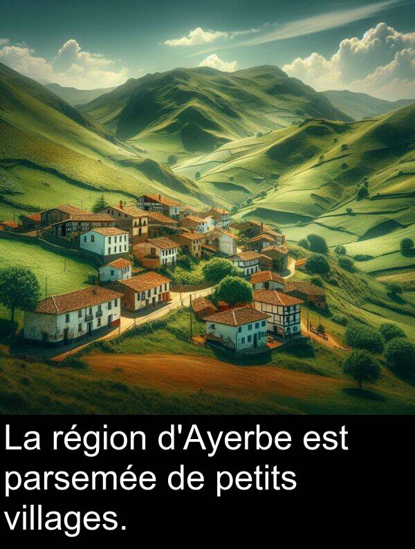 villages: La région d'Ayerbe est parsemée de petits villages.