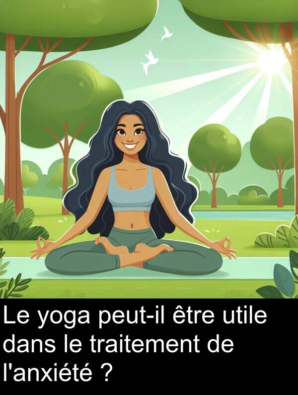 utile: Le yoga peut-il être utile dans le traitement de l'anxiété ?