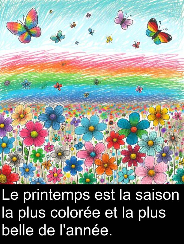 belle: Le printemps est la saison la plus colorée et la plus belle de l'année.