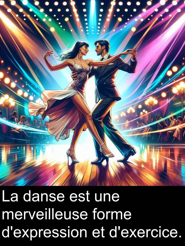 danse: La danse est une merveilleuse forme d'expression et d'exercice.