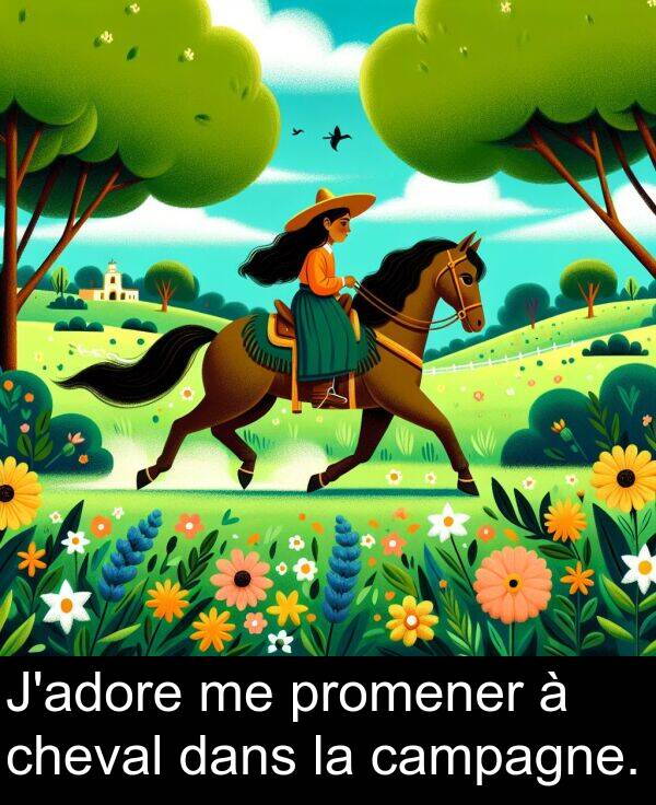 dans: J'adore me promener à cheval dans la campagne.