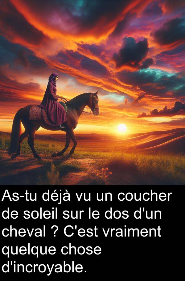 vraiment: As-tu déjà vu un coucher de soleil sur le dos d'un cheval ? C'est vraiment quelque chose d'incroyable.