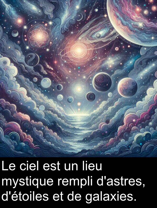 ciel: Le ciel est un lieu mystique rempli d'astres, d'étoiles et de galaxies.
