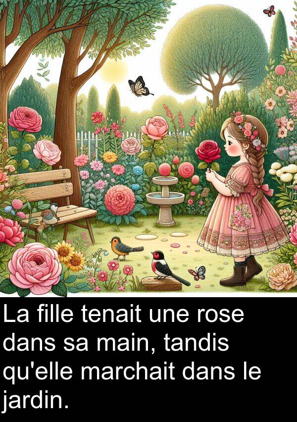 tandis: La fille tenait une rose dans sa main, tandis qu'elle marchait dans le jardin.