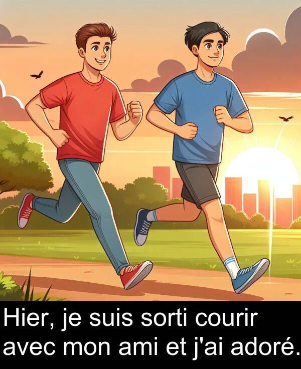 suis: Hier, je suis sorti courir avec mon ami et j'ai adoré.