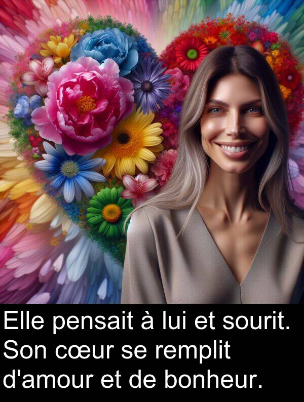 lui: Elle pensait à lui et sourit. Son cœur se remplit d'amour et de bonheur.