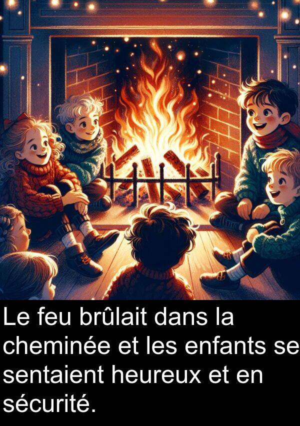 sentaient: Le feu brûlait dans la cheminée et les enfants se sentaient heureux et en sécurité.