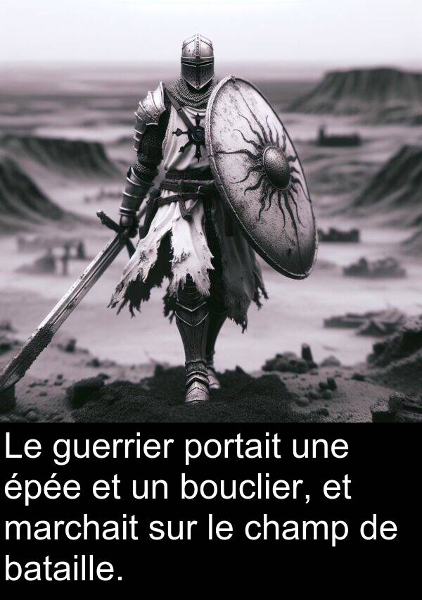 bouclier: Le guerrier portait une épée et un bouclier, et marchait sur le champ de bataille.