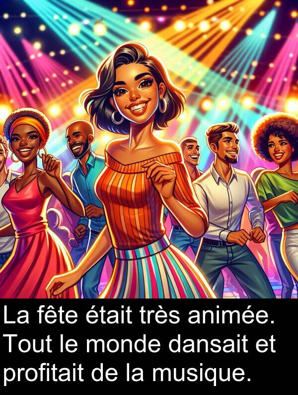 dansait: La fête était très animée. Tout le monde dansait et profitait de la musique.