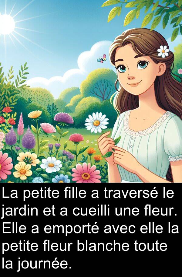 blanche: La petite fille a traversé le jardin et a cueilli une fleur. Elle a emporté avec elle la petite fleur blanche toute la journée.