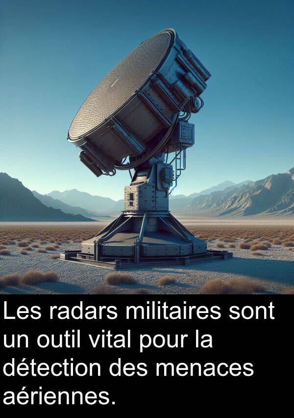 vital: Les radars militaires sont un outil vital pour la détection des menaces aériennes.