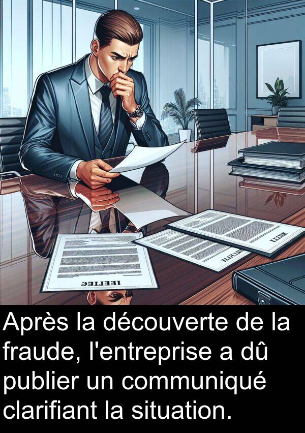 découverte: Après la découverte de la fraude, l'entreprise a dû publier un communiqué clarifiant la situation.