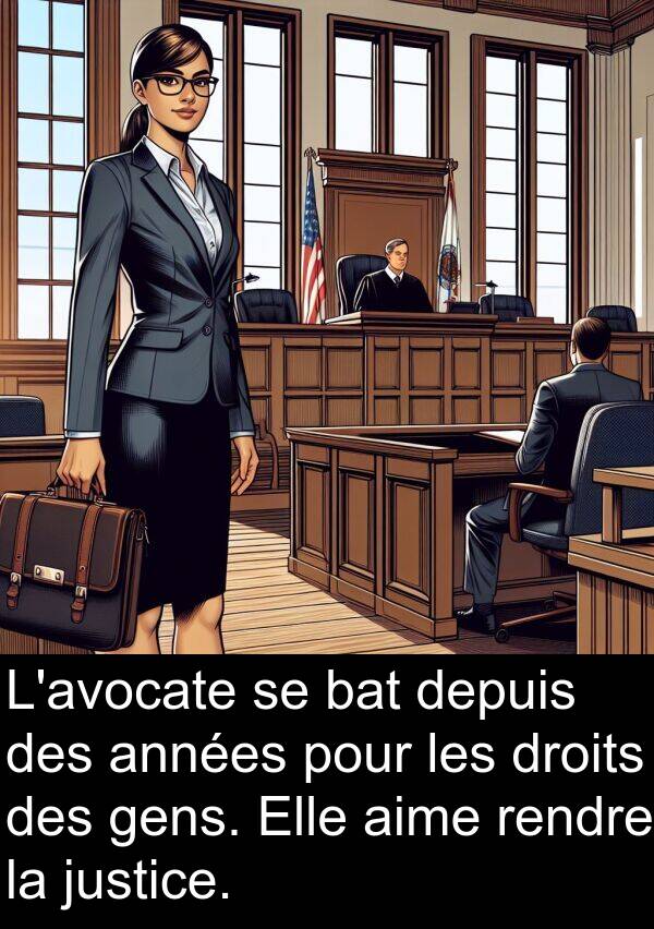 justice: L'avocate se bat depuis des années pour les droits des gens. Elle aime rendre la justice.