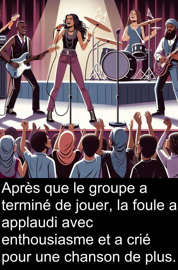 jouer: Après que le groupe a terminé de jouer, la foule a applaudi avec enthousiasme et a crié pour une chanson de plus.