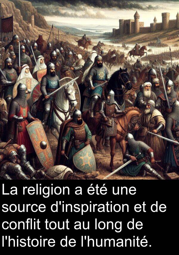 conflit: La religion a été une source d'inspiration et de conflit tout au long de l'histoire de l'humanité.