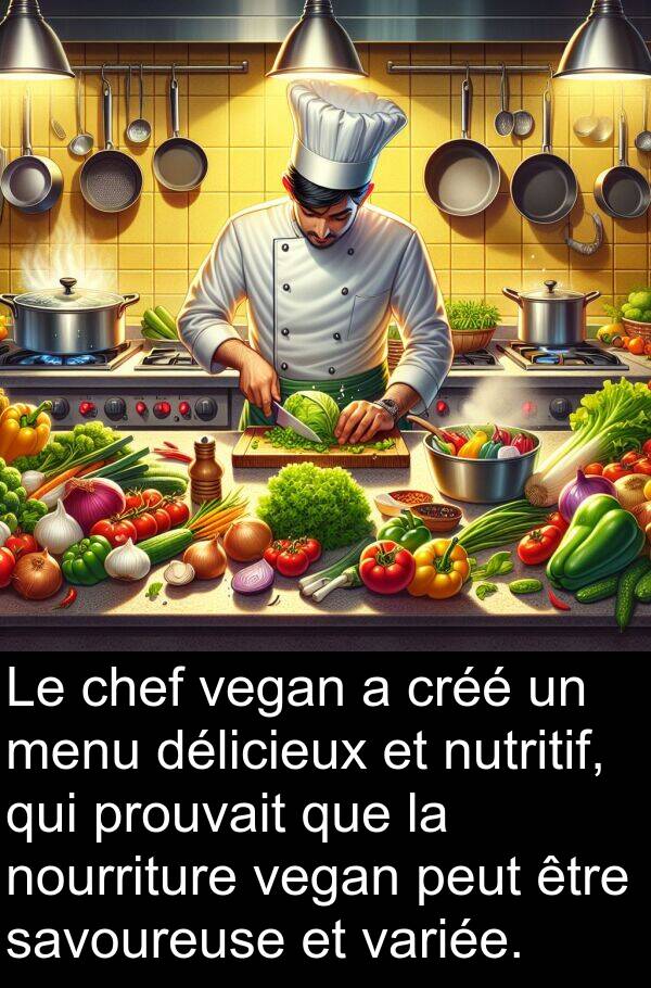 savoureuse: Le chef vegan a créé un menu délicieux et nutritif, qui prouvait que la nourriture vegan peut être savoureuse et variée.