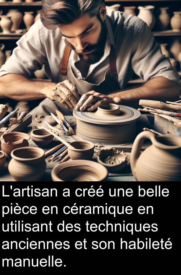 belle: L'artisan a créé une belle pièce en céramique en utilisant des techniques anciennes et son habileté manuelle.