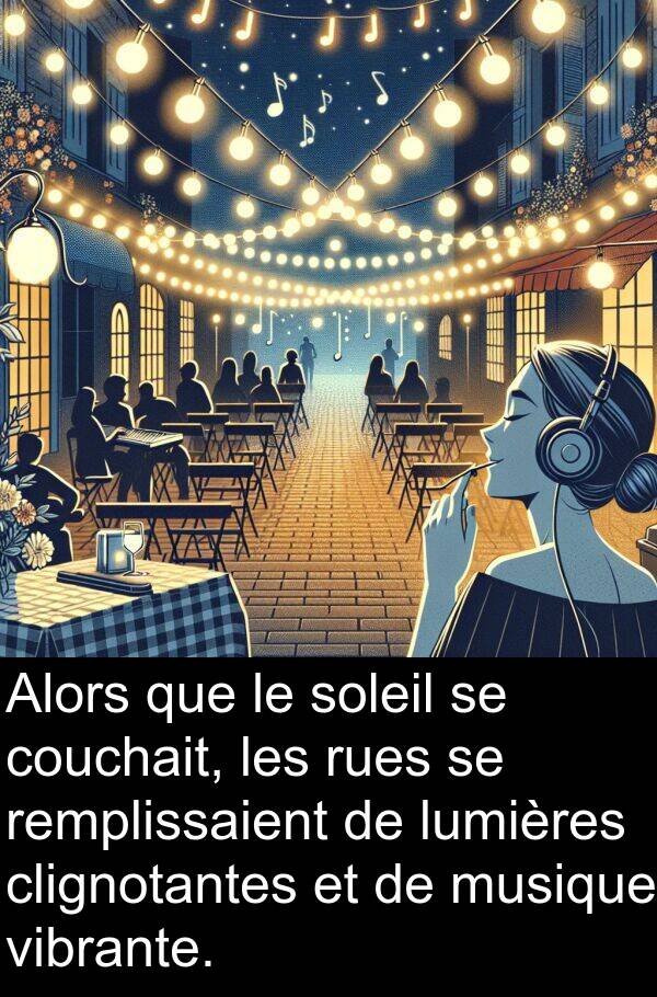 vibrante: Alors que le soleil se couchait, les rues se remplissaient de lumières clignotantes et de musique vibrante.