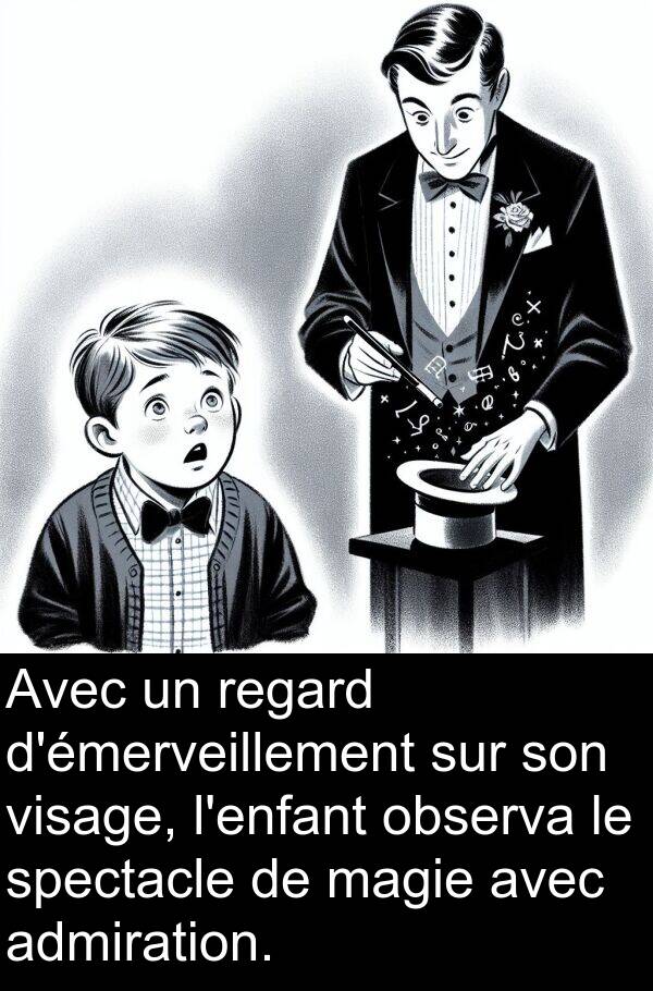 magie: Avec un regard d'émerveillement sur son visage, l'enfant observa le spectacle de magie avec admiration.