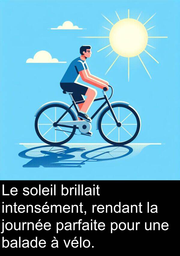 balade: Le soleil brillait intensément, rendant la journée parfaite pour une balade à vélo.